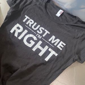 “trust me im right” shirt